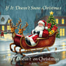 If It Doesn't Snow on Christmas