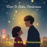 Kimi To Boku, Tomaranai