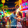 More Time With You
