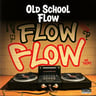 Old School Flow