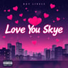 Love You Skye
