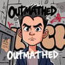 Outmatched