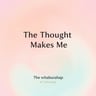 The Thought Makes Me Smile