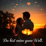 Du bist meine ganze Welt
