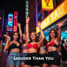 Louder Than You