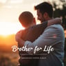 Brother for Life