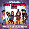 Roast Session Now