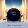 Glory of Your Love