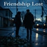 Friendship Lost