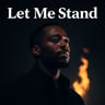 Let Me Stand