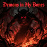 Demons in My Bones