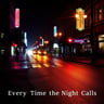 Every Time the Night Calls