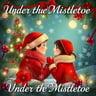 Under the Mistletoe