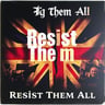 Resist Them All