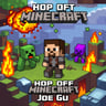 Hop Off Minecraft Joe Gu