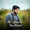 Pa Qasam Ka Ye Rana