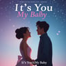 It’s You (My Baby)