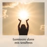 Lumière Dans Mes Ténèbres