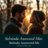 Belinda Answered Me