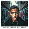 Noise Inside My Head