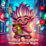 Trolling Through The Night