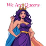 We Are Queens