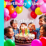 Birthday Vibes