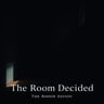 The Room Decided