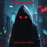 ASH aka SHA — DARK HAT MIND