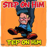 Step On Him