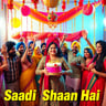 Sadi Shaan Hai