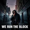 We Run the Block