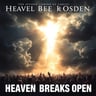 Heaven Breaks Open