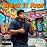 Speak It Raw