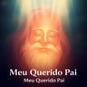 Meu Querido Pai